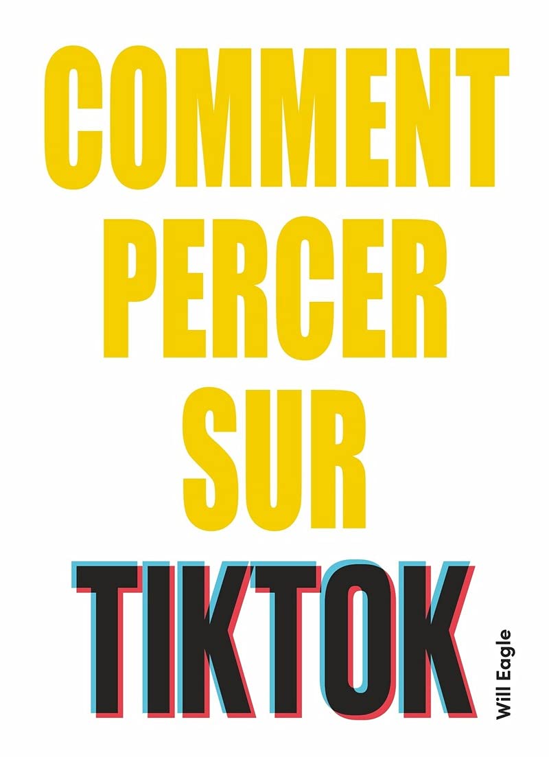 Comment percer sur TikTok : les conseils des tiktokers les plus influents pour y arriver book