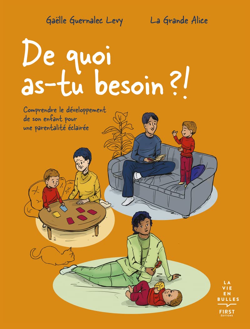 De quoi as-tu besoin ?! Comprendre le développement de son enfant pour une parentalité éclairée. book