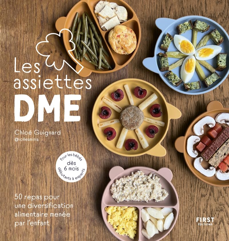 Les assiettes DME: 50 repas pour une diversification alimentaire menée par l'enfant book