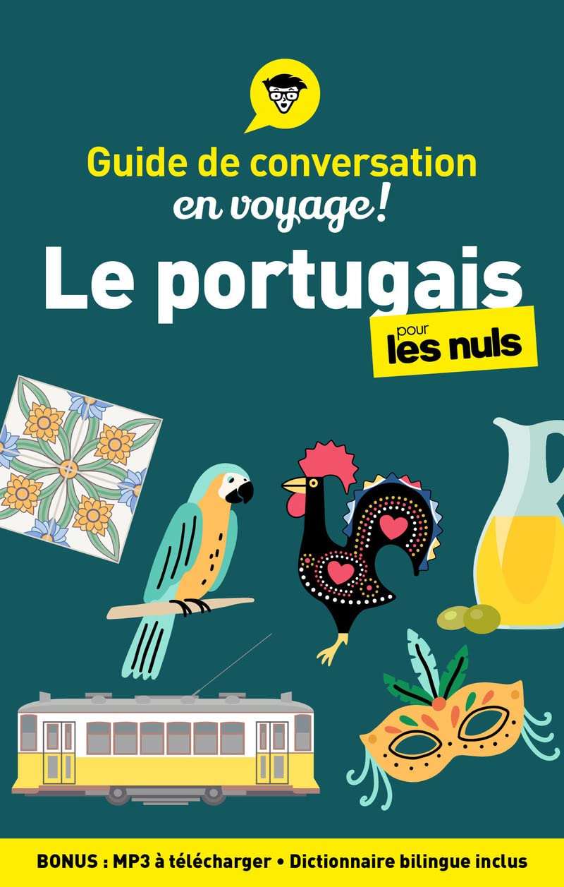 Guide de conversation en voyage ! - Le portugais pour les Nuls, 4e ed book