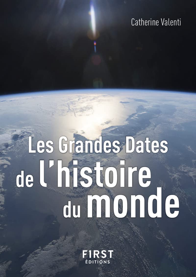 Le Petit Livre de - Les Grandes Dates de l'histoire du monde 3e édition book