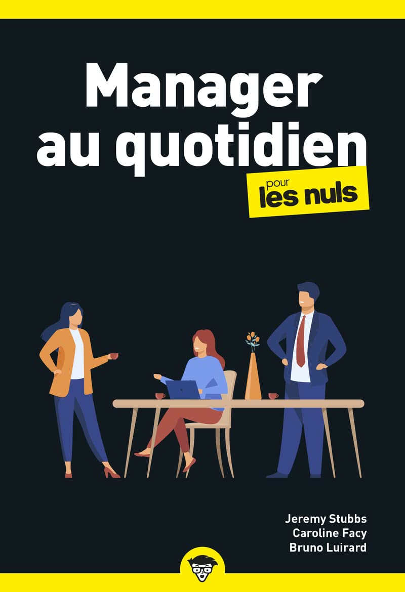 Manager au quotidien pour les Nuls, poche business, 2e éd book