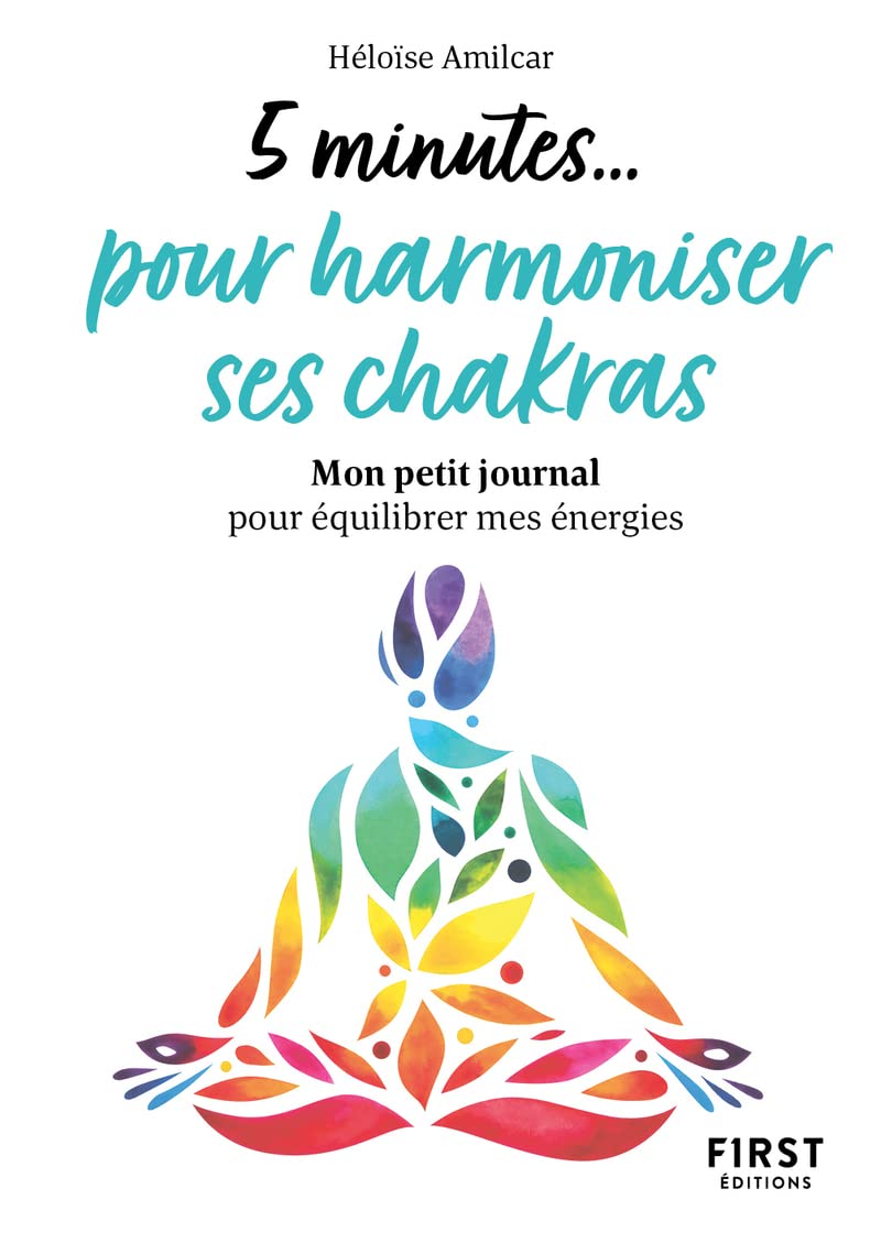 Petit livre - 5 minutes... pour harmoniser ses chakras: Mon petit journal pour équilibrer mes énergies Partnership & Love