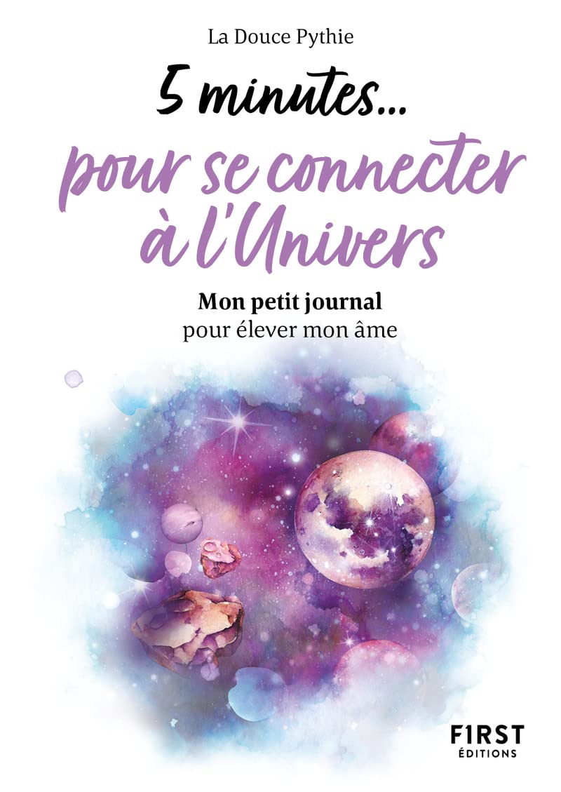 Petit livre - 5 minutes...pour se connecter à l'univers: Mon petit journal pour élever mon âme Partnership & Love