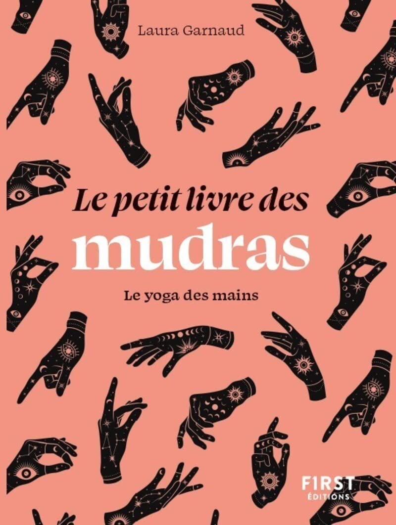 Le Petit livre des mudras: Le yoga des mains Health, Nutrition & Fitness