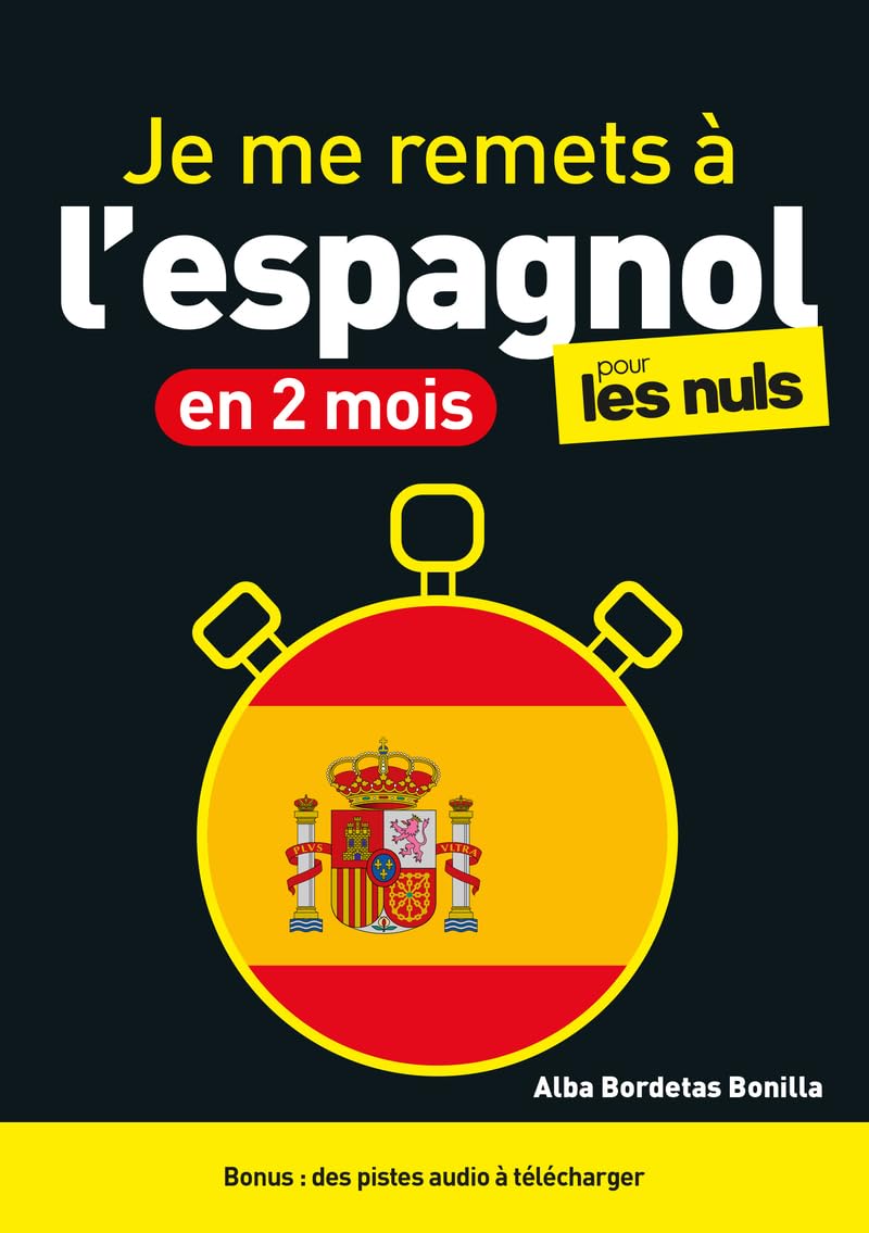 Je me remets à l'espagnol en 2 mois ! Pour les Nuls, 2e éd Foreign Languages ​​& Dictionaries