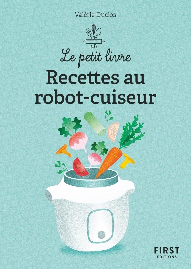 Le Petit livre de - 150 recettes au robot cuiseur, 2e éd book