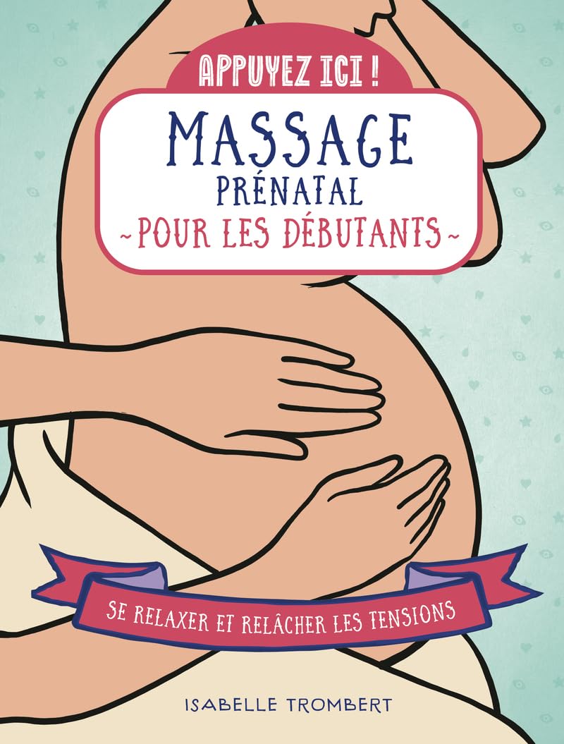Appuyez ici - Massage prénatal pour les débutants Business & Technology