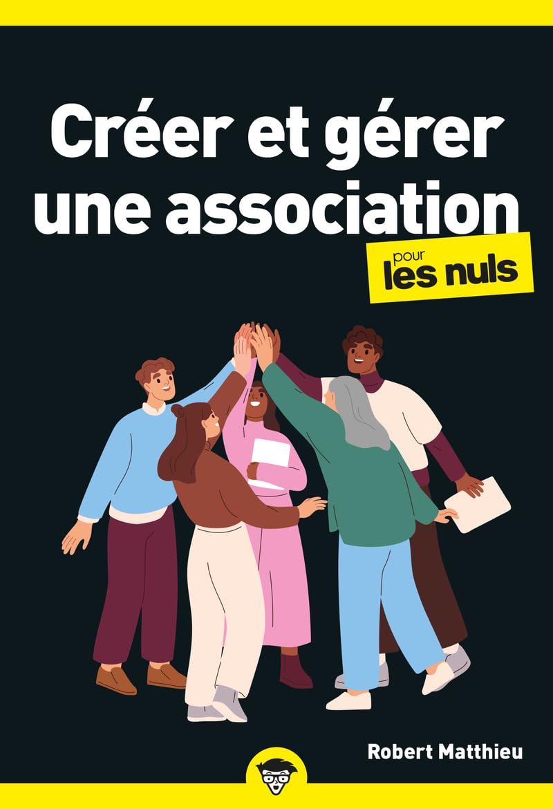 Créer et gérer une association pour les Nuls, poche, 2e éd Law