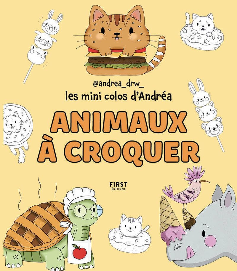 Les mini colos d'Andréa - Animaux à croquer: coloriage - cosy - andrea_drw_ - animaux - mignon - drôle - nourriture - détente - loisirs créatifs book