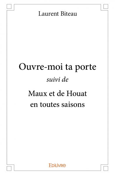 Ouvre moi ta porte suivi de maux et de houat en toutes saisons book