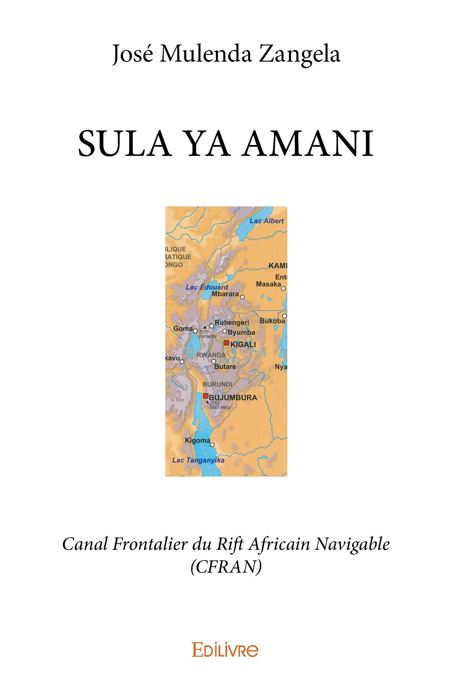 SULA YA AMANI: Canal Frontalier du Rift Africain Navigable (CFRAN) Essays & Short Stories