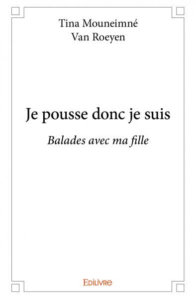 Je pousse donc je suis : Balades avec ma fille Personalities