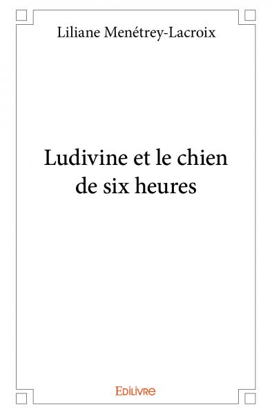 Ludivine et le chien de six heures Contemporary literature