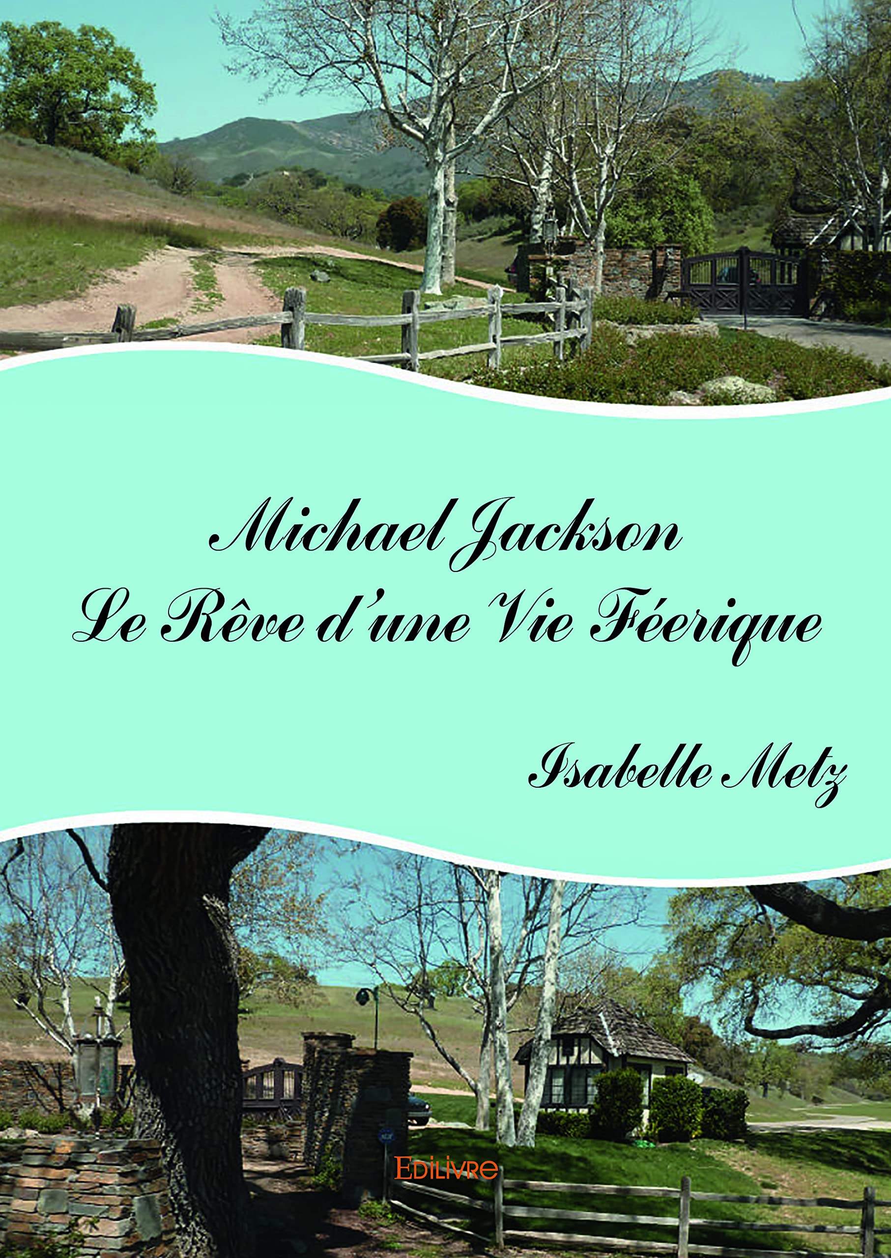 Michael Jackson - Le Rêve d'une Vie Féerique book