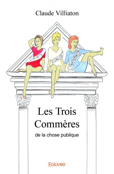 Les trois commères de la chose publique book