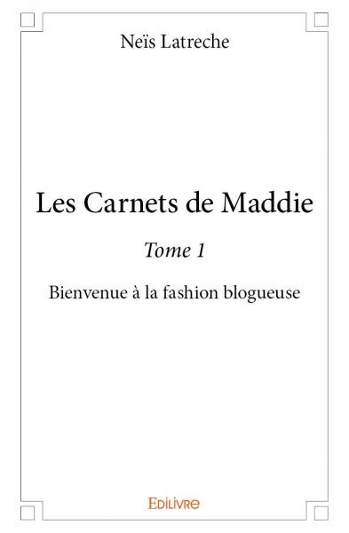 Les carnets de maddie : Bienvenue à la fashion blogueuse book