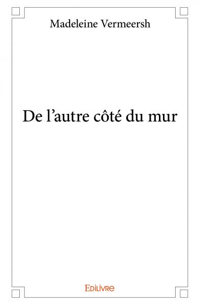 De l'autre côté du mur Historical Fiction