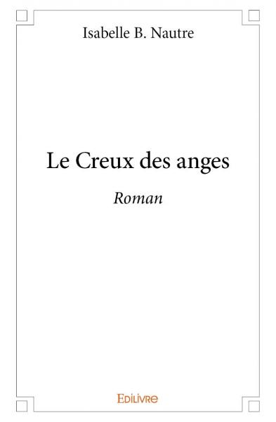 Le creux des anges : Roman book