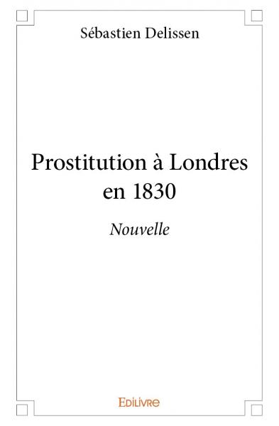 Prostitution à londres en 1830 : Nouvelle book
