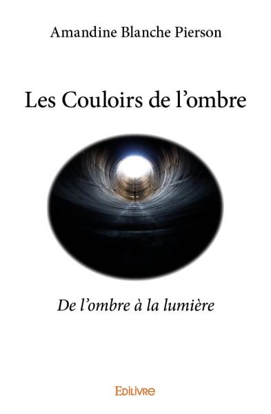 Les couloirs de l'ombre : De l'ombre à la lumière book