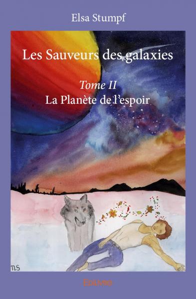 Les sauveurs des galaxies : La Planète de l’espoir book