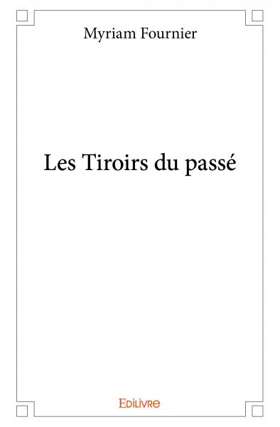Les tiroirs du passé Contemporary literature