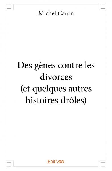 Des gènes contre les divorces (et quelques autres histoires drôles) book