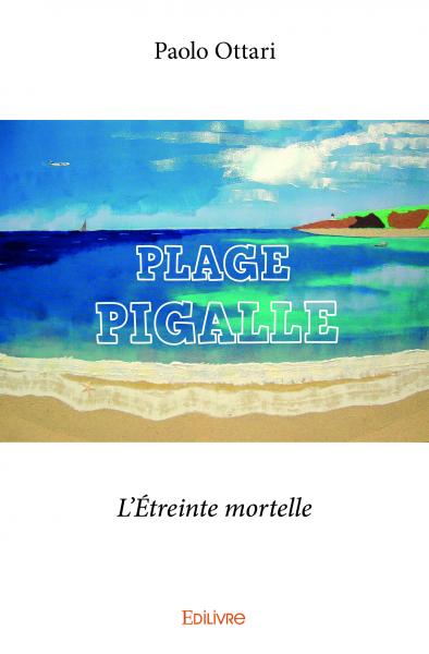 Plage pigalle : L'Etreinte mortelle book