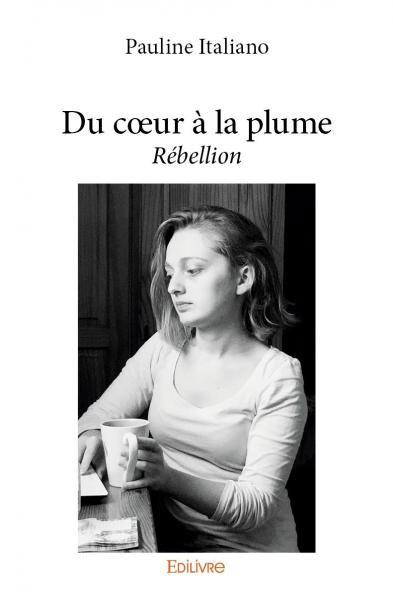Du cœur à la plume : Rébellion book