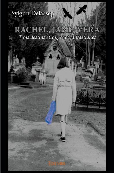 Rachel, jane, vera : Trois destins étranges et fantastiques Books
