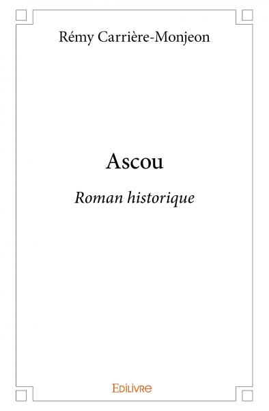 Ascou : Roman historique book