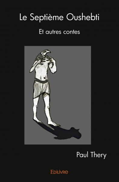 Le septième oushebti : Et autres contes book