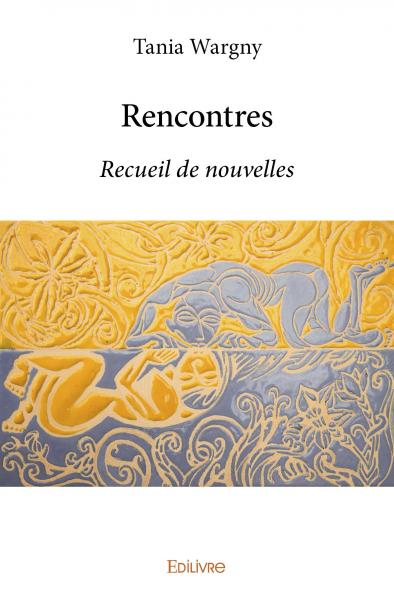 Rencontres : Recueil de nouvelles book
