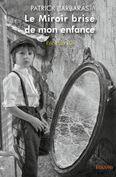Le miroir brisé de mon enfance : Récit de vie book