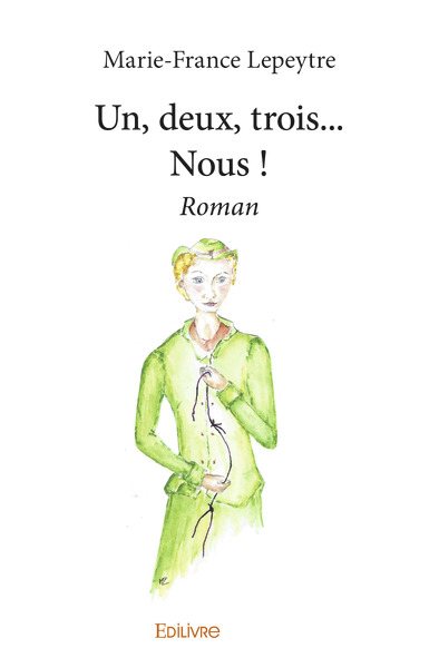 Un, deux, trois... nous ! : Roman book