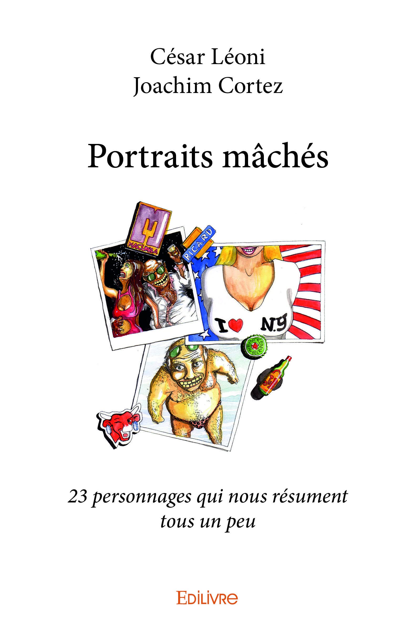 Portraits mâchés: 23 personnages qui nous résument tous un peu book