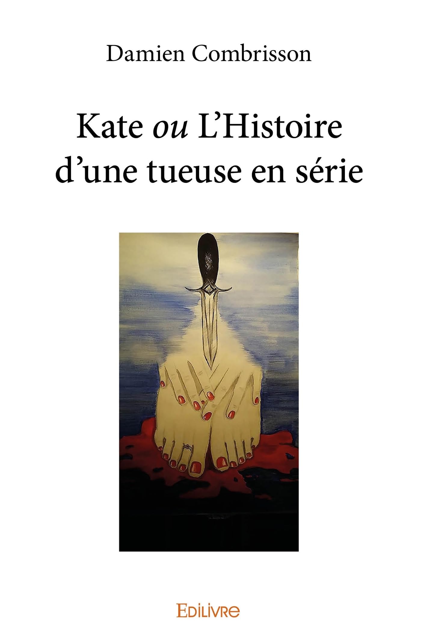 Kate ou L’Histoire d’une tueuse en série book
