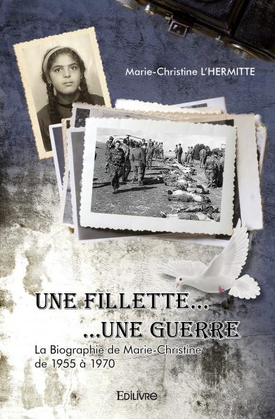 Une fillette... une guerre... : La Biographie de Marie-Christine de 1955 à 1970 Personalities