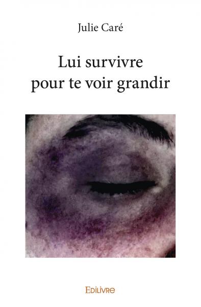 Lui survivre pour te voir grandir book