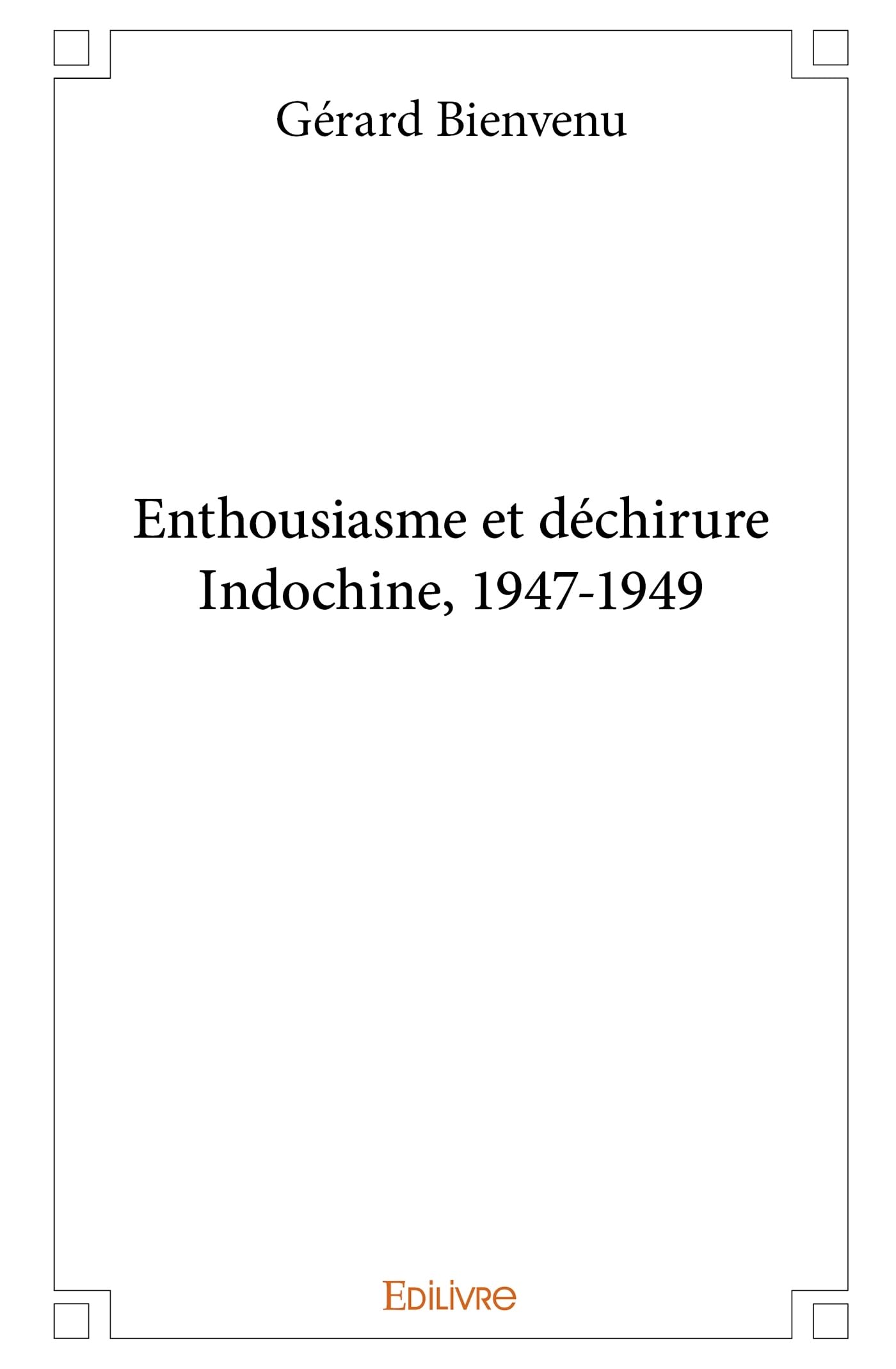 Enthousiasme et déchirureIndochine, 1947-1949 book