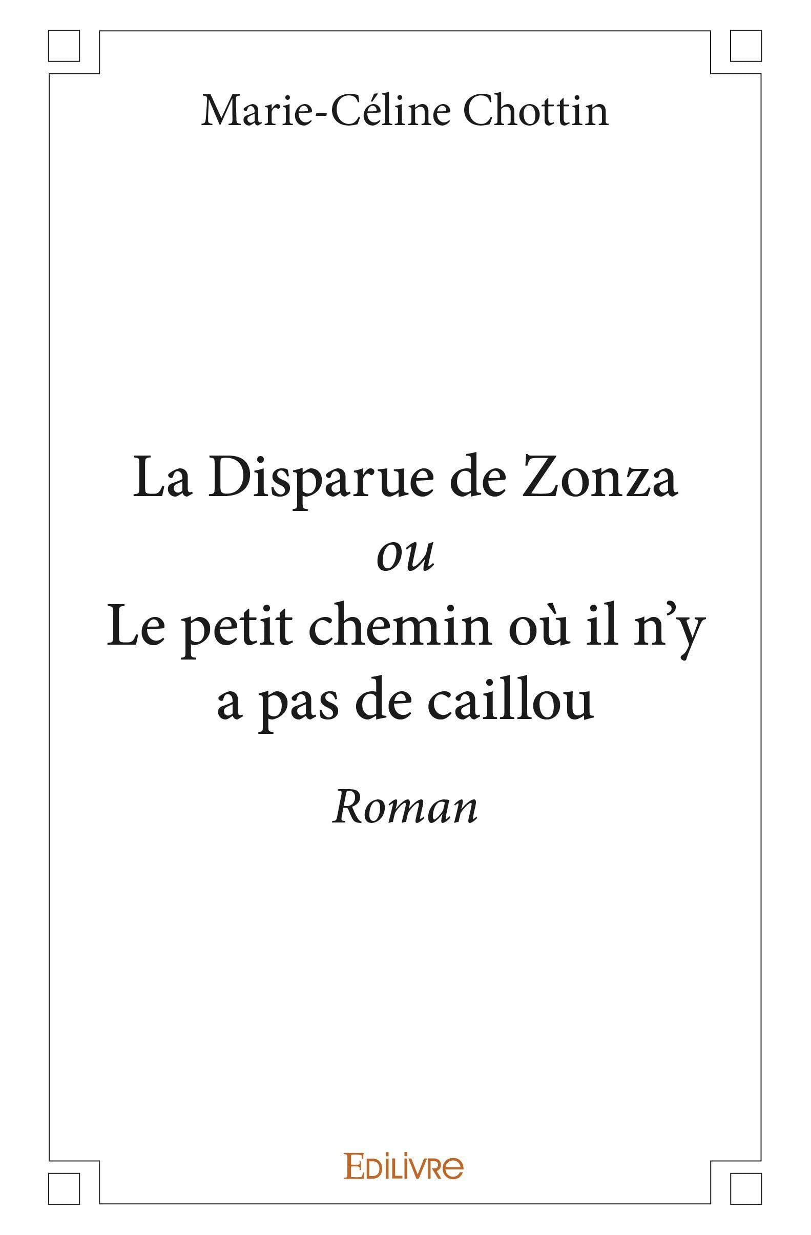 La Disparue de Zonza ou Le petit chemin où il n’y a pas de caillou book