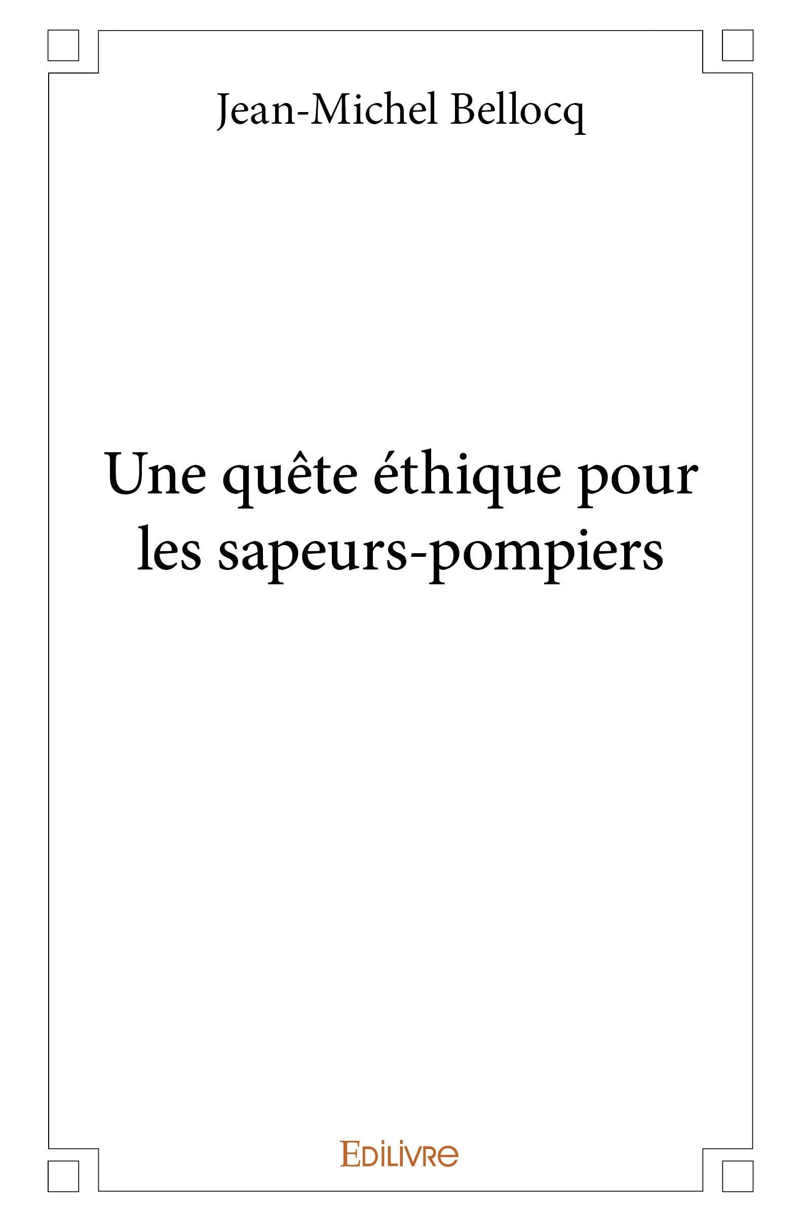 Une quête éthique pour les sapeurs-pompiers book