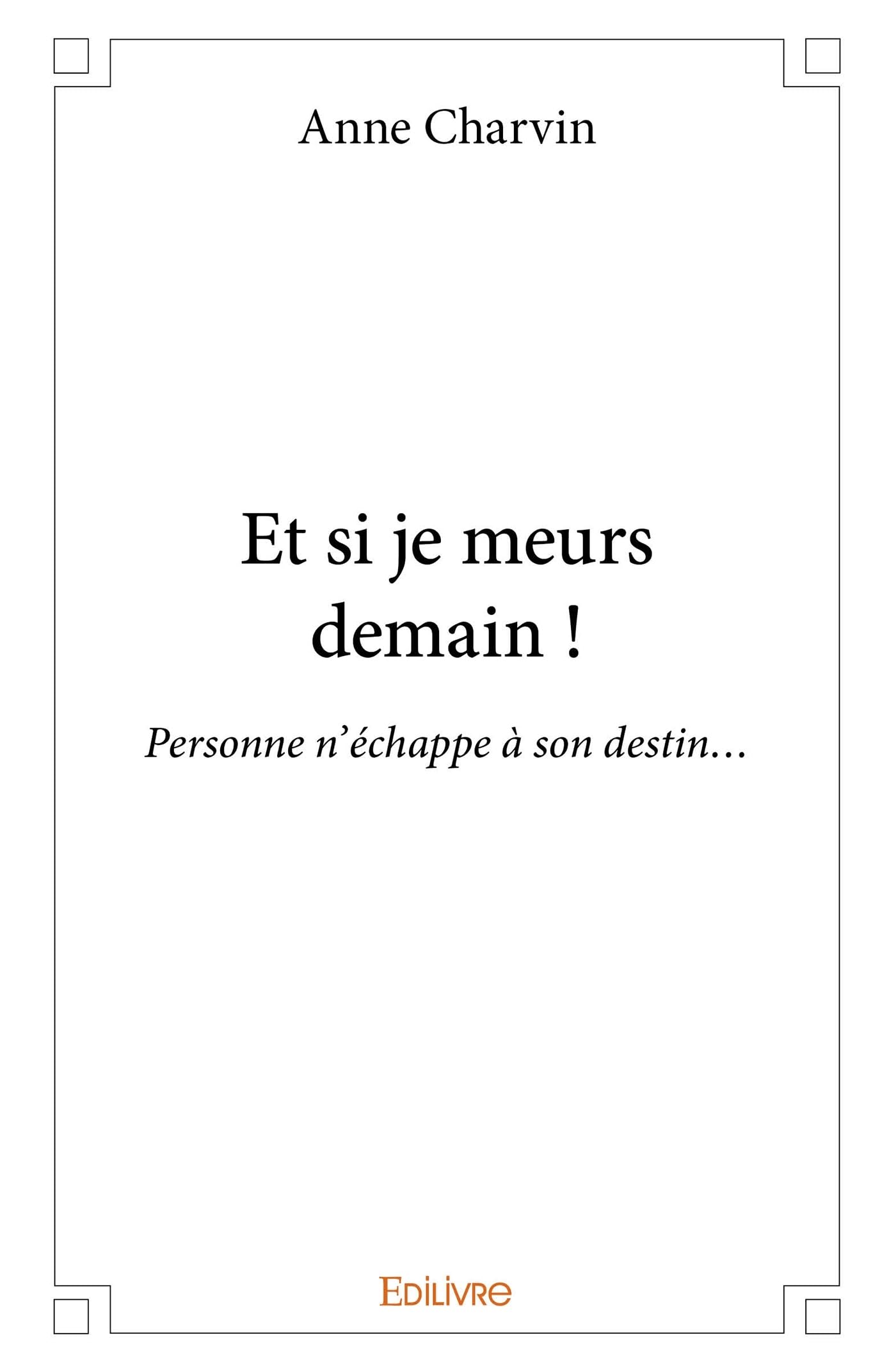 Et si je meurs demain ! book