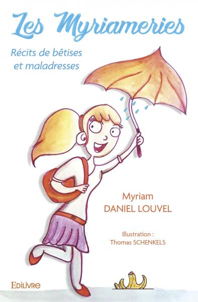 Les myriameries : Récits de bêtises et maladresses Books