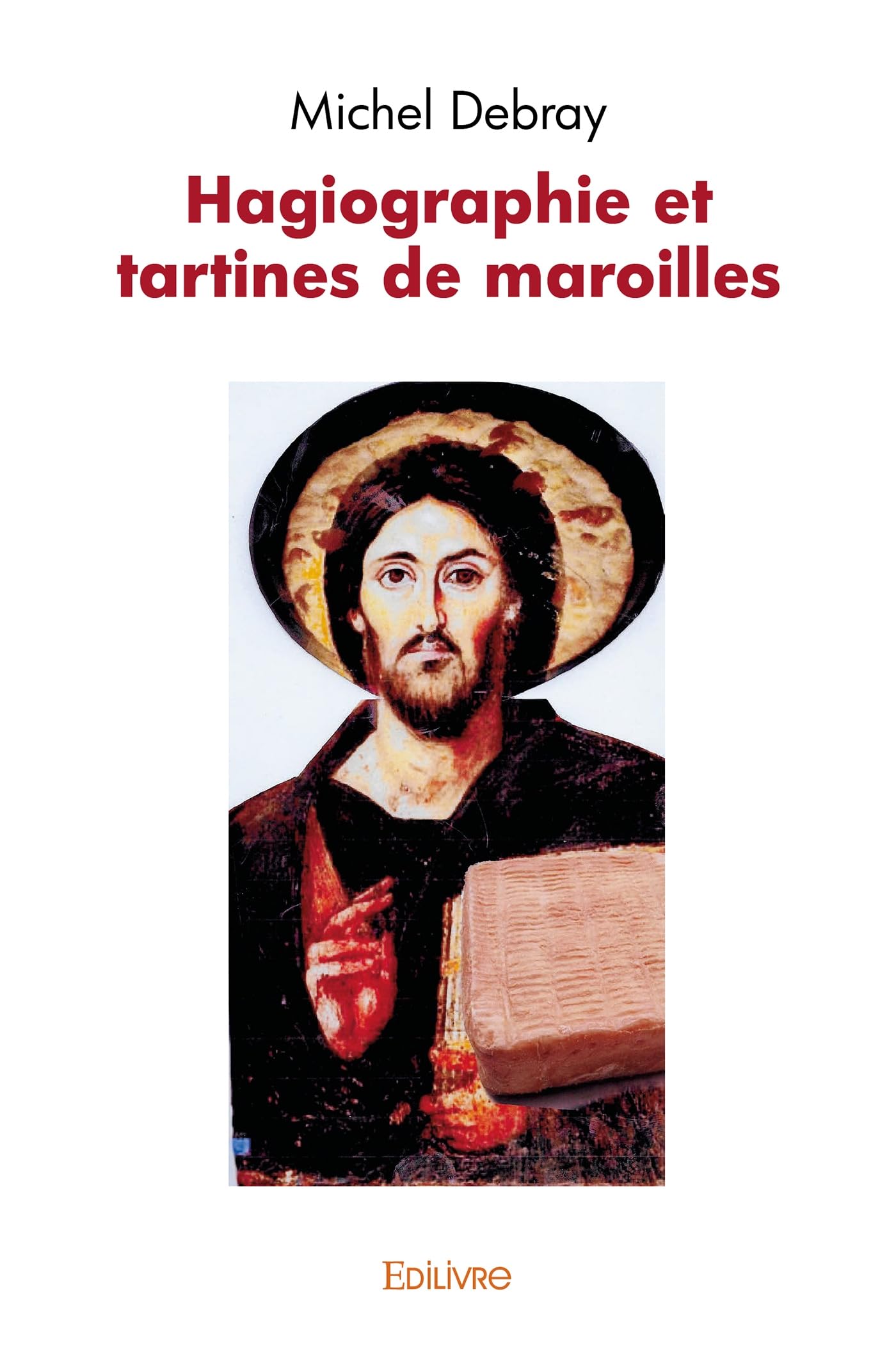 Hagiographie et tartines de maroilles book