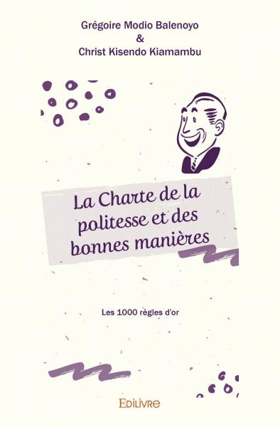 La charte de la politesse et des bonnes manières : Les 1000 règles d'or Contemporary literature