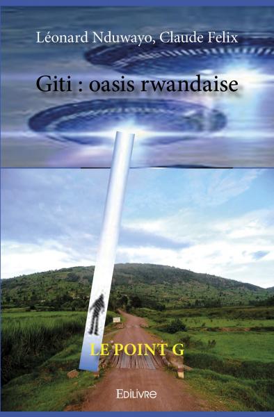Giti : oasis rwandaise : Le point G book