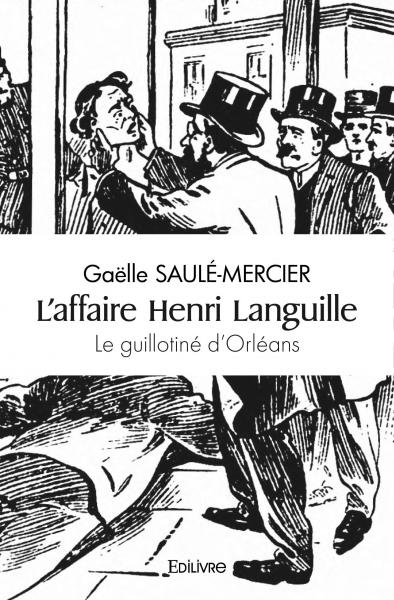L'affaire henri languille : Le guillotiné d'Orléans Psychology