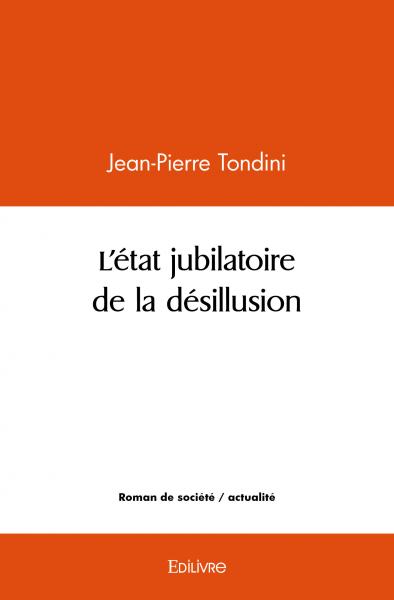 L'état jubilatoire de la désillusion book